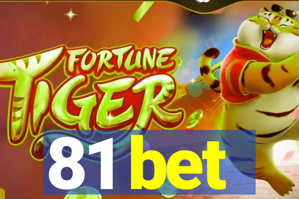 81 bet